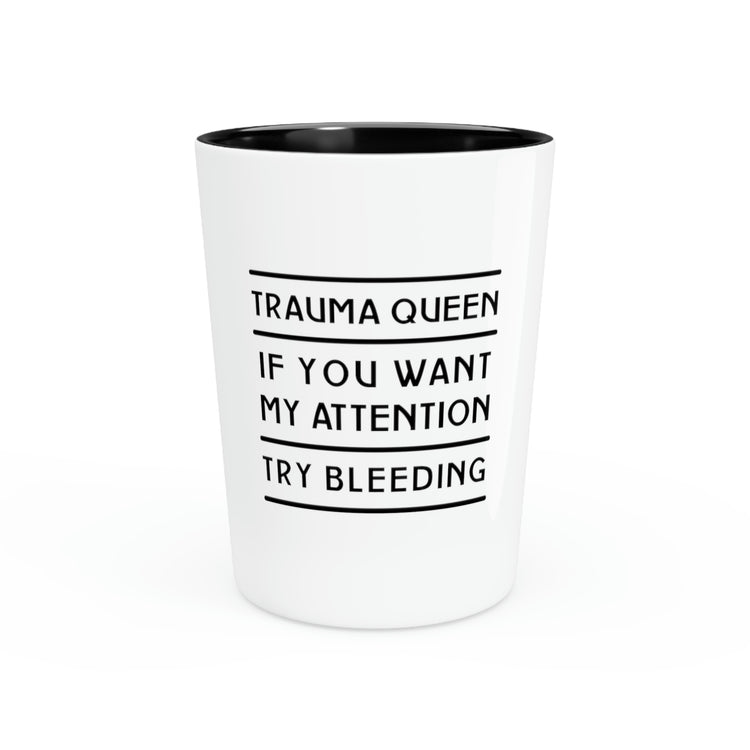 Shot Glass Party Ceramic Tequila Funny Saying Drama EMT Emergency Women Daughter Sarcastic Novelty Wife Paramedic Pun