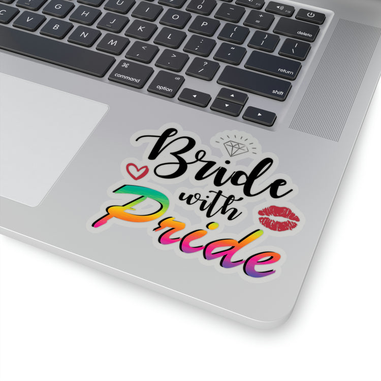 Sticker Decal Humorous LGBTQ Bridal Appreciation Statements Graphic Hilarious Supportive Bridesmaid Illustration