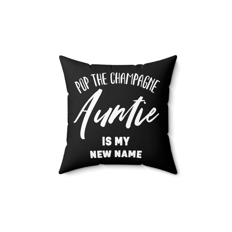 Promoted To Auntie Pop The Champagne Shirt Spun Polyester Square Pillow