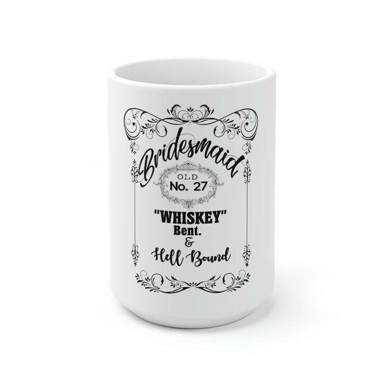 White Ceramic Mug Funny Bridal Drinking Bachelorettes  Wedding Bride Hilarious Bridesmaids Whiskey