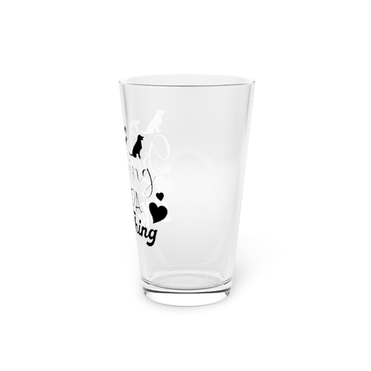 Beer Glass Pint 16oz  Humorous Dog Grooming Lover Furry Pets Animals Enthusiast Novelty Hounds