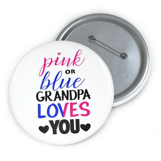 Hilarious Pinback Button Pin Badge Pink Or Blue Grandpa Loves You Gender Reveal Grandfather