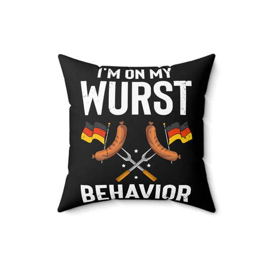 Humorous I'm My Wurst Behavior Germanic Fair Enthusiast Novelty Germany Season Concert Events Drink Beer Spun Polyester Square Pillow