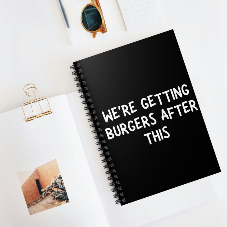 Spiral Notebook Humorous We're Getting Burgers After This Workout Women Novelty Workout Husband Gym Men