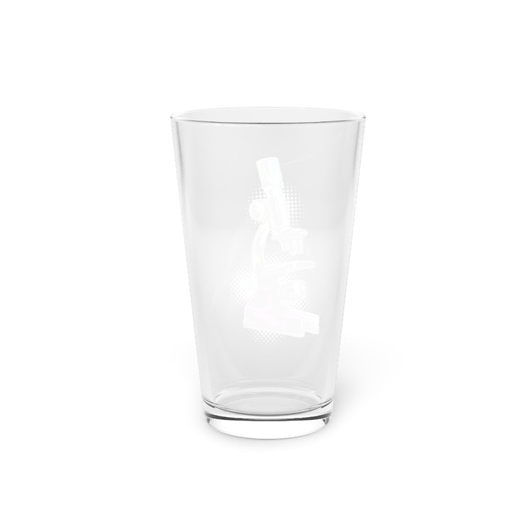 Beer Glass Pint 16oz  Humorous Researcher Microbiologist Scientist Tech Enthusiast Hilarious