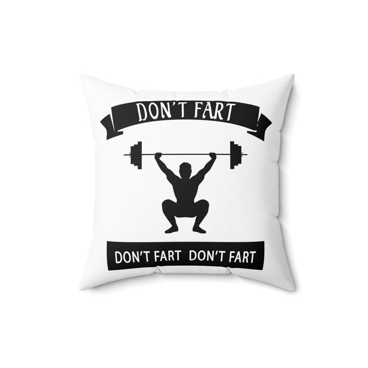 Funny Weightlifting Fitness Training Gift Spun Polyester Square Pillow