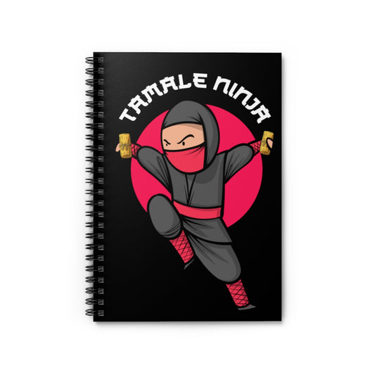 Spiral Notebook  Hilarious Spanish Mexican Foodie Tamale Martial Arts Ninja Humorous Tamales Street Foods Sarcasm Saying Pun