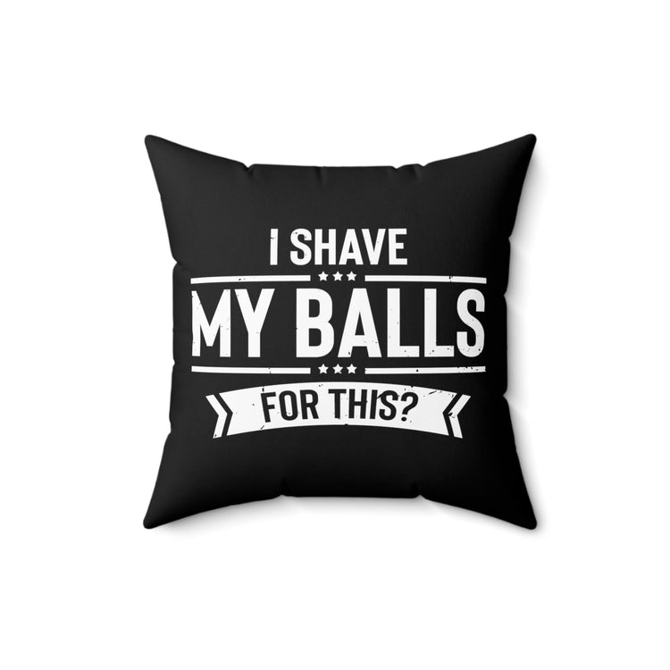 Humorous This Hilarious Amusing Jokes Entertain Droll Novelty Laughable Funny Sayings Comical Riotous Spun Polyester Square Pillow