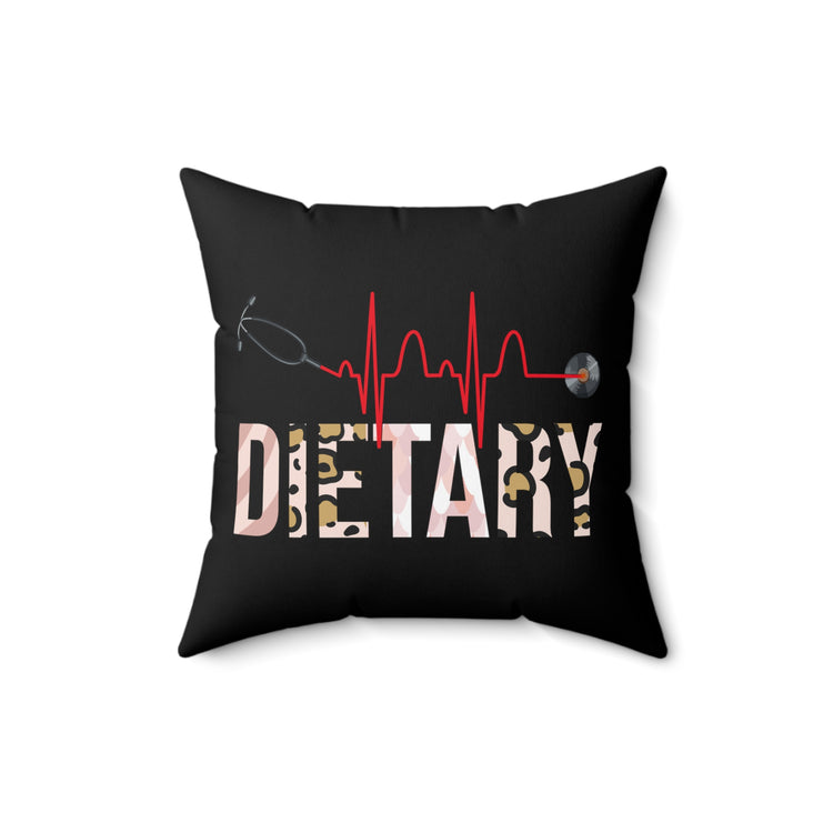 Humorous Dietary Nutrient Dietician Nourishing Enthusiast Novelty Nutritionist Dietetics Healthy Foods Lover Spun Polyester Square Pillow