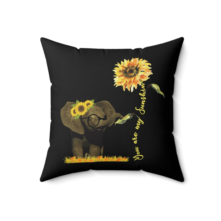 You are My Sunshine Cute Elephant Kindness Spun Polyester Square Pillow