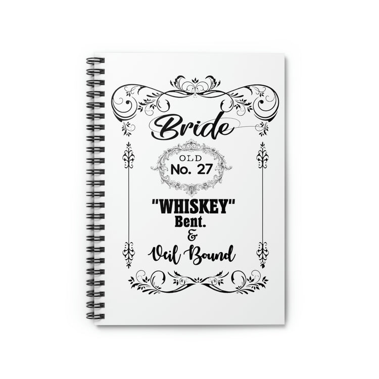 Spiral Notebook Funny Bridal Drinking Bachelorettes Wedding Bride  Bridesmaids Partying Sayings Whiskey