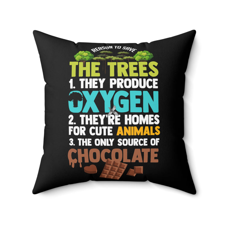 Novelty Reasons To Save Trees Planting Biodiversity Lover Hilarious Tillage Horticulturing Habitats Devotee Spun Polyester Square Pillow