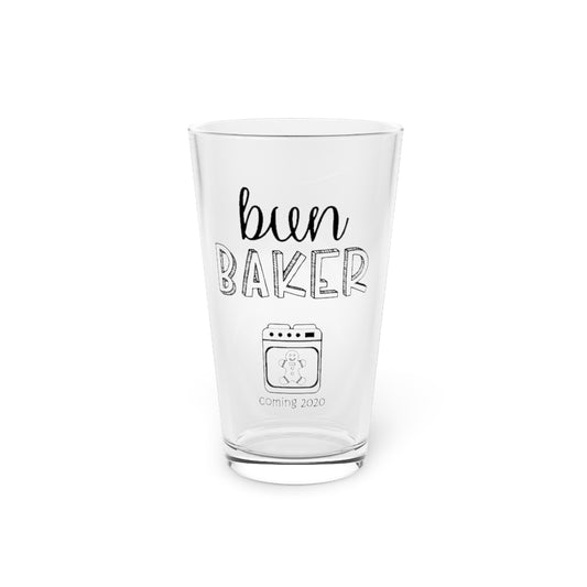 Beer Glass Pint 16oz Bun Baker and Bun Maker New Dad and Future Mom