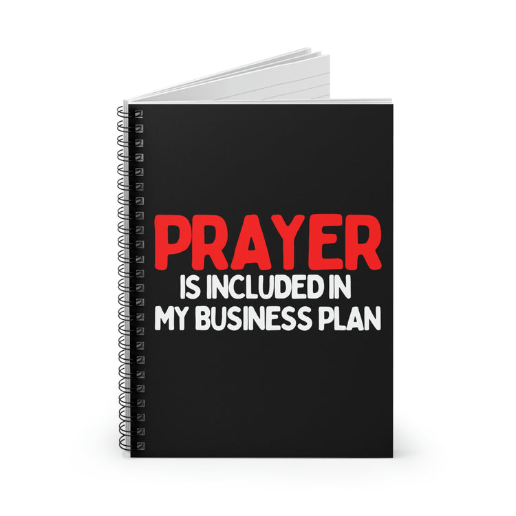 Spiral Notebook Motivational Saying Prayer Is Included In My Business Plan Funny Men Women Wife God