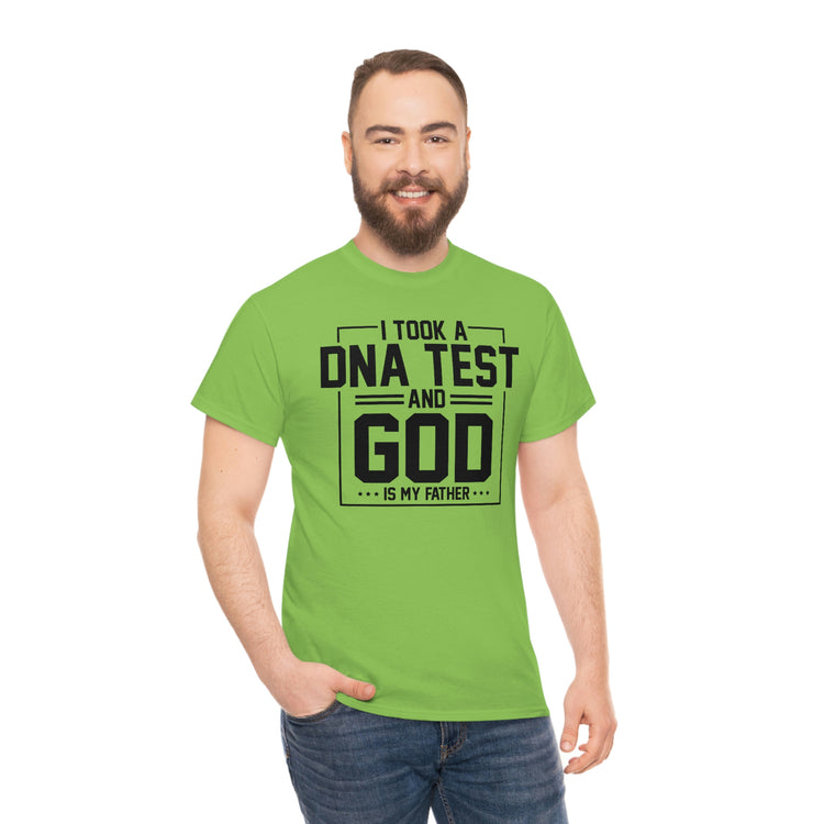 Novelty I Took Paternity Test & God Is My Daddy Funny Saying Hilarious Christianity Sermon Religious Saying Unisex Heavy Cotton Tee