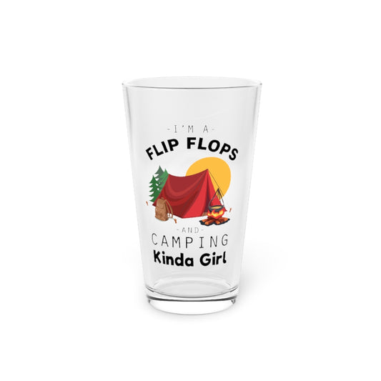 Beer Glass Pint 16oz  I Am A FlipFlops And Camping Kinda