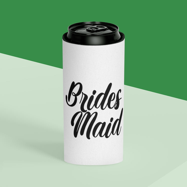 Beer Can Cooler Sleeve  Hilarious Wedding Bridesmaid Sarcastic Illustration Saying Funny Engagement