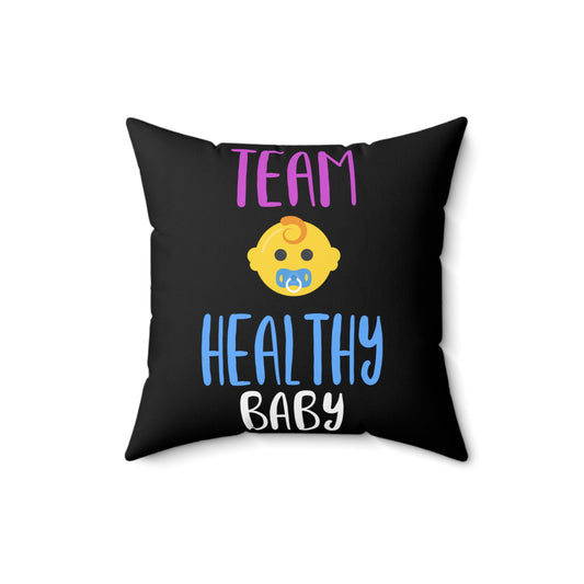 Team Healthy Baby Gender Reveal Spun Polyester Square Pillow