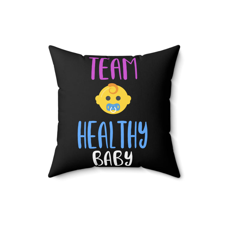 Team Healthy Baby Gender Reveal Spun Polyester Square Pillow