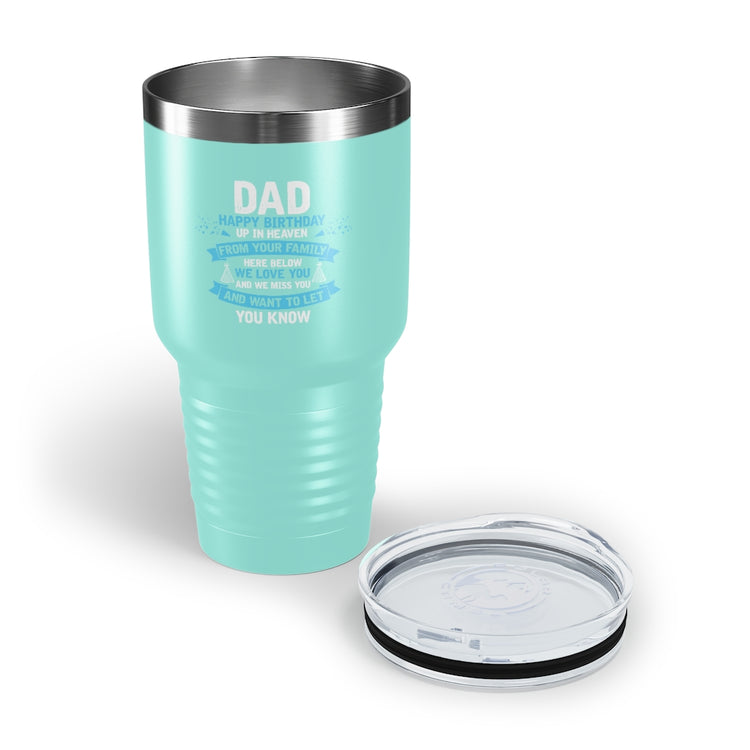 30oz Tumbler Stainless Steel Colors Inspirational Dad Heaven's Celebrations Memorial Birthday  Motivational Dads