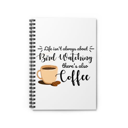 Spiral Notebook  Hilarious Birdwatcher Ornithology Caffeine Lover Novelty Birder Espresso Drinker Men Women