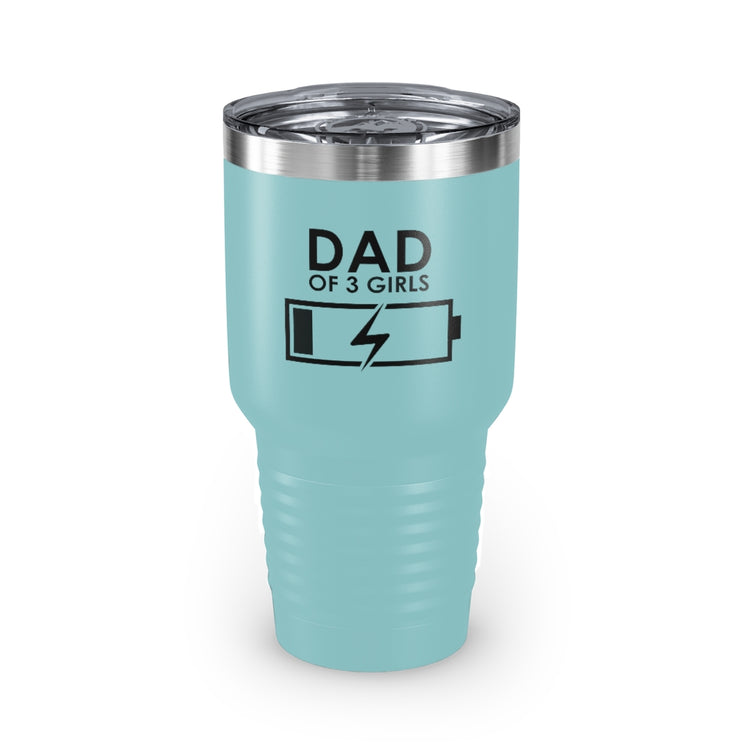 30oz Tumbler Stainless Steel  Colors Humorous Funny Dad Tired Sarcastic Mockery Saying Daughters  Novelty Dad Parent