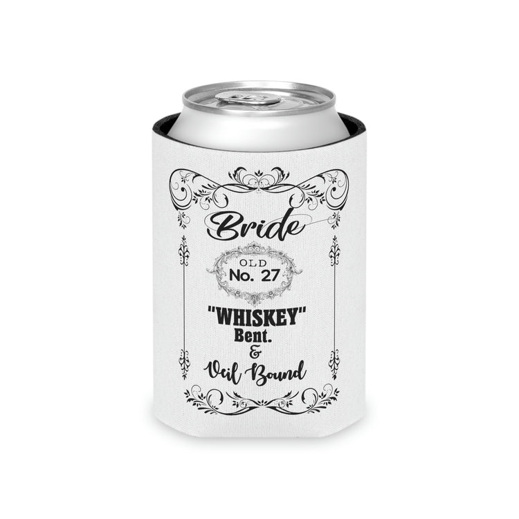 Beeer Can Cooler Sleeve Funny Bridal Drinking Bachelorettes Wedding Bride Hilarious Bridesmaids Partying Whiskey