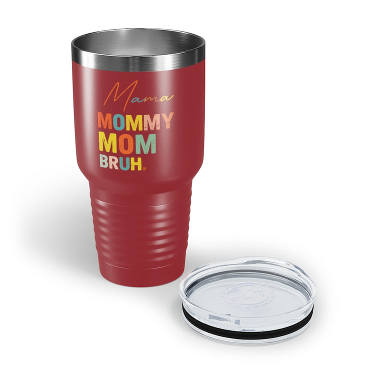 30oz Tumbler Stainless Steel Colors Novelty Mommies Names Mothers Appreciation Statements Puns Humorous Mommas