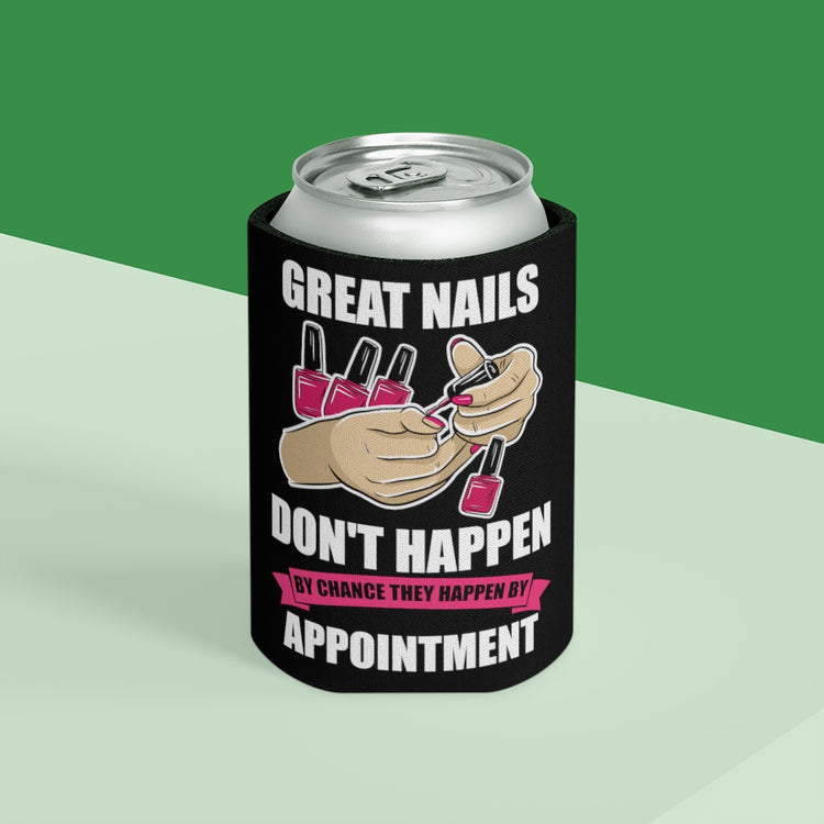 Beer Can Cooler Sleeve  Humorous Nails Don't Happen Manicuring Manicure Enthusiast  Novelty Cosmetician
