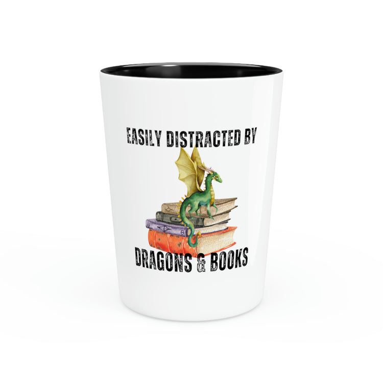 Shot Glass Party Ceramic Tequila Hilarious Sayings Easily Distracted By Dragons and Books Hobby Women Men Sayings