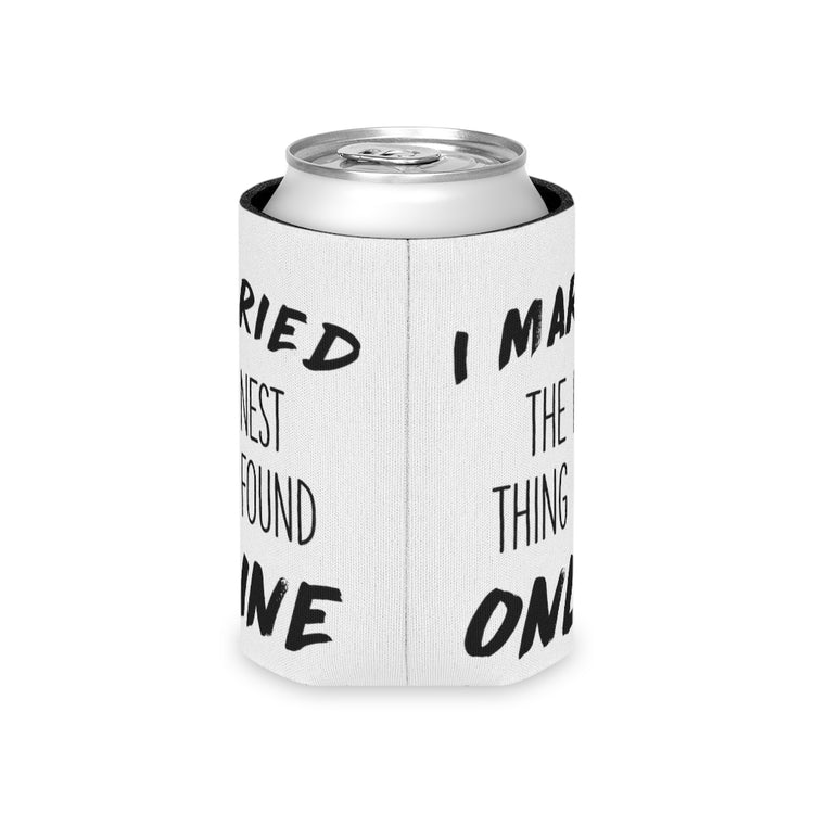 Beer Can Cooler Sleeve   I Married The Finest Thing I Found Online Funny Future Mrs