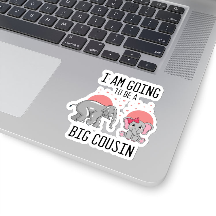 Sticker Decal Humorous I'm Going To A Big Cousin Baby Announcement Lover Novelty Pregnancy Stickers For Laptop Car