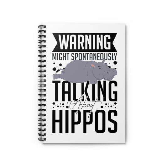 Spiral Notebook  Funny Start Talking About Hippopotamus Sarcastic Women Men Hilarious Animals Hippopotamus Lover Hippopotamidae