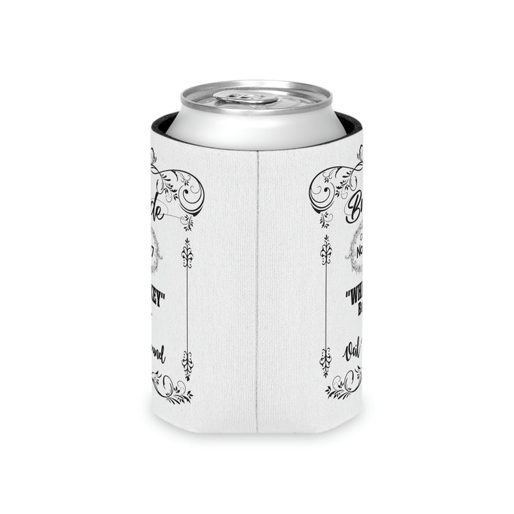 Beeer Can Cooler Sleeve Funny Bridal Drinking Bachelorettes Wedding Bride Hilarious Bridesmaids Partying Whiskey