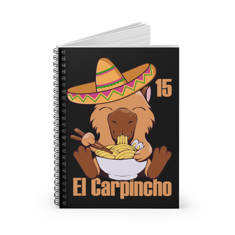 Spiral Notebook  Funny Hispanic Carpincho Playing Sarcastic Women Men Humorous Mexican Carpincho