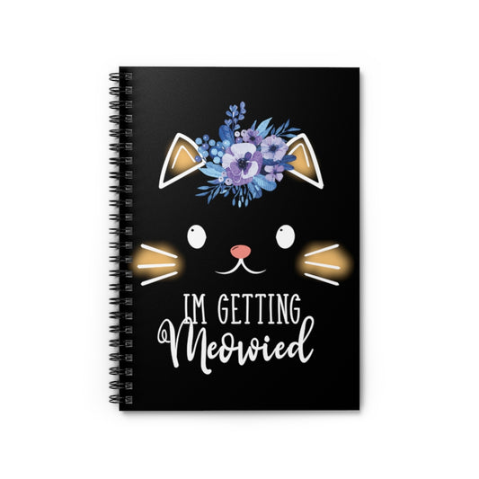 Spiral Notebook  Hilarious Fiance Engagement Sarcastic Kitten Statements Humorous Nuptials