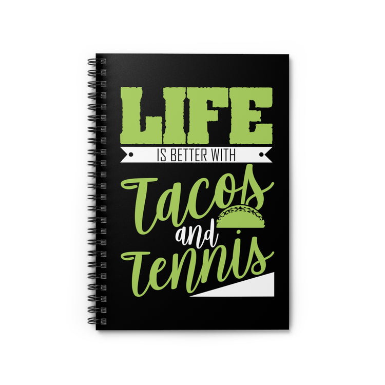 Humorous Life's Greater With Tacos Badminton Tee Shirt Gift | Funny Foodie Gameday Enthusiasts Men Women T Shirt Spiral Notebook - Ruled Line