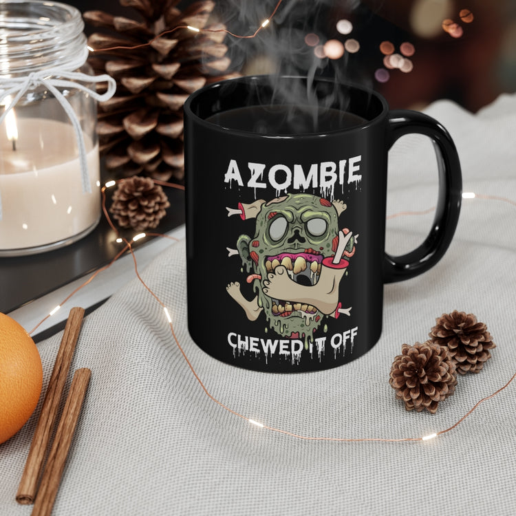 11oz Black Coffee Mug Ceramic  Humorous A Zombie Chewed It Off Amputated Legs Arms Sayings Novelty Prosthesis Body Part Sarcastic Satirical