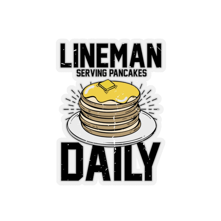 Sticker Decal Humorous Lineman Serving Pancakes Fan Hotcake Enthusiast Novelty Linesmen Stickers For Laptop Car