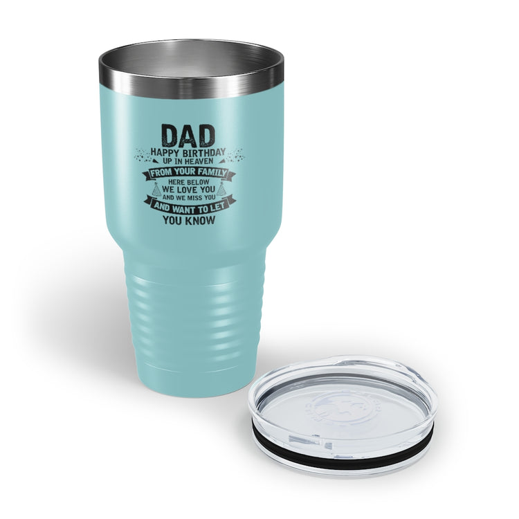 30oz Tumbler Stainless Steel Colors Inspirational Dad Heaven's Celebrations Memorial Birthday  Motivational Dads