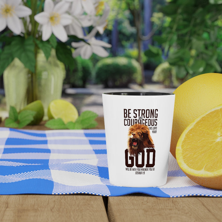 Shot Glass Party Ceramic Tequila  Inspirational Courageous Christians Faithfulness Saying Motivational Prospering