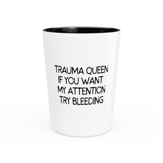 Shot Glass Party Ceramic Tequila Funny Saying Drama EMT Emergency Women Wife Paramedic Mom Saying Sarcasm