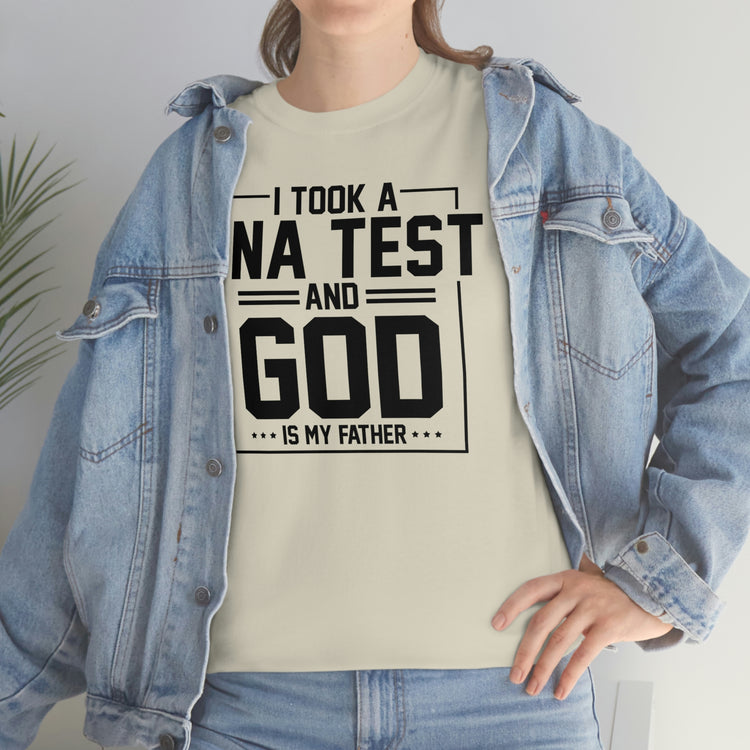 Novelty I Took Paternity Test & God Is My Daddy Funny Saying Hilarious Christianity Sermon Religious Saying Unisex Heavy Cotton Tee