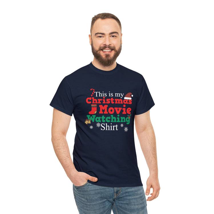 Shirt Funny This Is My Christmas Movie Watching Film Holiday Family  Festive Winter T-Shirt Unisex Heavy Cotton Tee