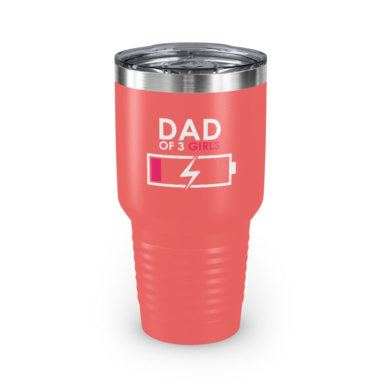 30oz Tumbler Stainless Steel  Colors Humorous Funny Dad Tired Sarcastic Mockery Saying Daughters  Novelty Dad Parent