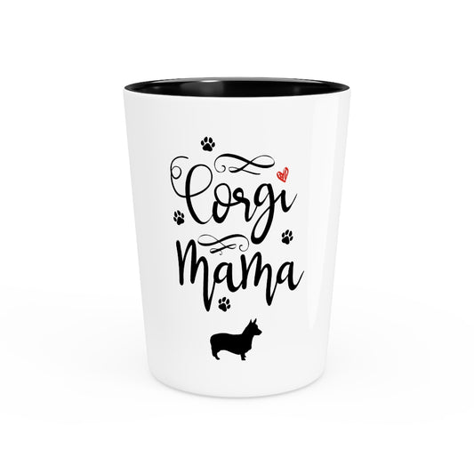 Shot Glass Party Ceramic Tequila    Hilarious Corgis Mommas Appreciation Sarcastic Saying Pun Humorous Doggos