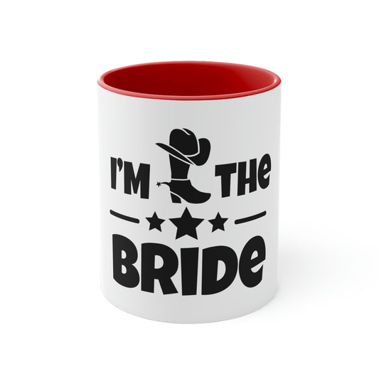 11oz Accent Coffee Mug Colors Humorous Countryside Weddings Bachelorettes Bride Engagement Hilarious Bridal Fun