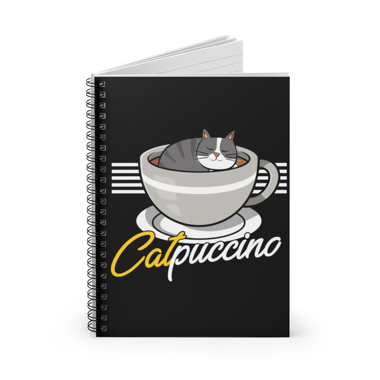 Spiral Notebook  Hilarious Catpuccino Caffeine Stimulant Beverages Enthusiast Humorous Caffeinated Drinks Freshly Brewed Lover