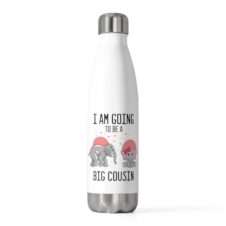 20oz Insulated Bottle Humorous I'm Going To A Big Cousin Baby Announcement Lover Novelty Pregnancy