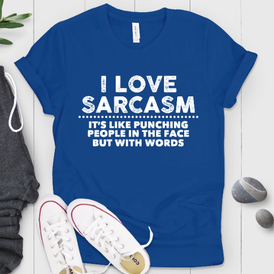 I Love Sarcasm Shirt